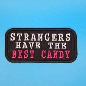 Strangers have the best candy Iron on patch